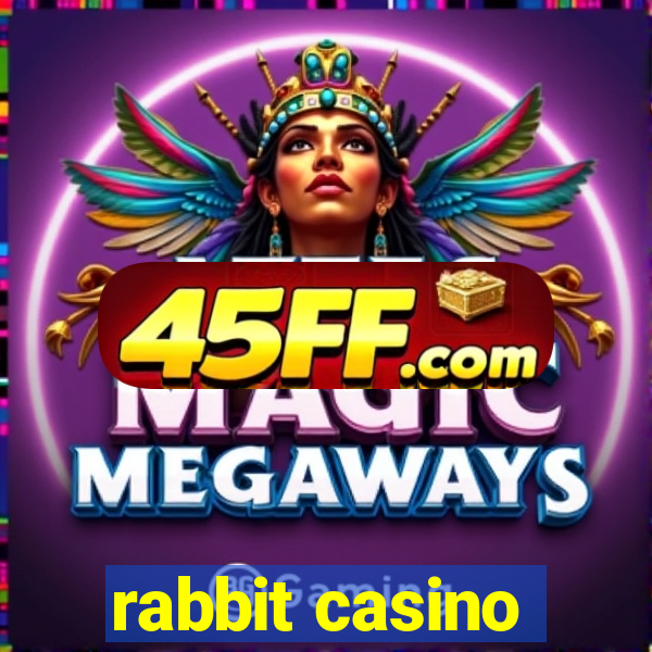 rabbit casino